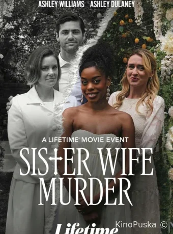 постер к смотреть бесплатно Убийство жены / Sister Wife Murder 2024